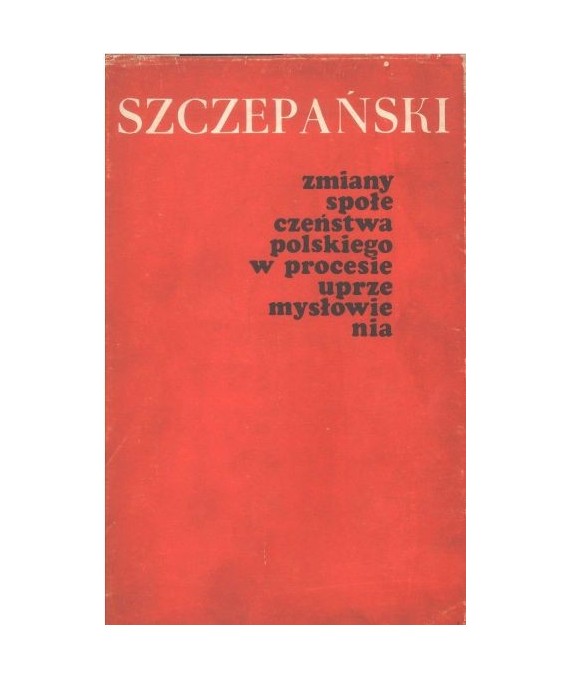 Zmiany społeczeństwa polskiego w procesie uprzemysłowienia