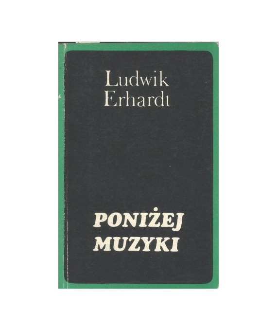 Poniżej muzyki. Artykuły, recenzje, felietony