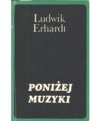 Poniżej muzyki. Artykuły, recenzje, felietony