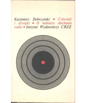Człowiek i dźwięki. O kulturze słuchania radia