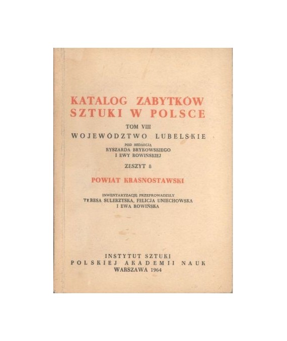 Katalog zabytków sztuki w Polsce t. VIII. Województwo lubelskie. Zeszyt 8 Powiat krasnostawski