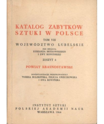 Katalog zabytków sztuki w Polsce t. VIII. Województwo lubelskie. Zeszyt 8 Powiat krasnostawski