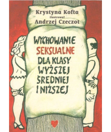 Wychowanie seksualne dla klasy wyższej, średniej i niższej