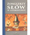Żonglerzy słów w literaturze