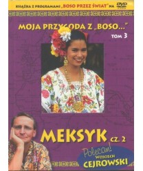 Moja przygoda z "Boso..." tom 3. Meksyk cz.2