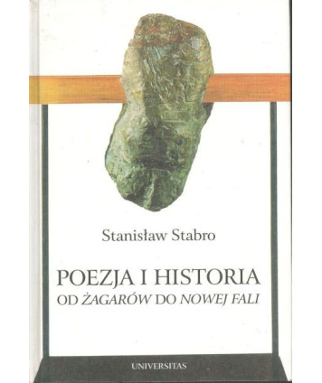 Poezja i historia. Od Żagarów do Nowej Fali