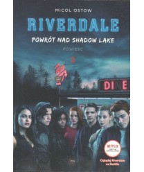 Riverdale. Powrót nad Shadow Lake. Powieść