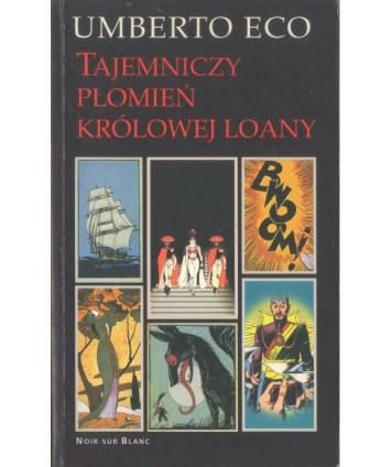 Tajemniczy płomień królowej Loany. Powieść ilustrowana