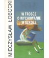 W trosce o wychowanie w szkole