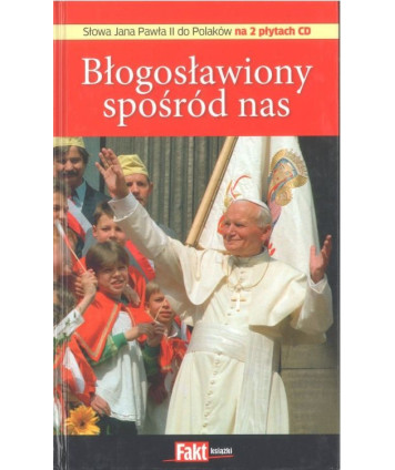 Błogosławiony spośród nas