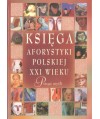 Księga aforystyki polskiej XXI wieku. Potęga myśli