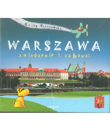 Warszawa zwiedzanie i zabawa