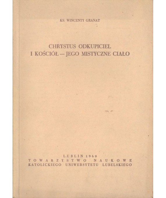 Chrystus odkupiciel i Kościół - Jego mistyczne ciało