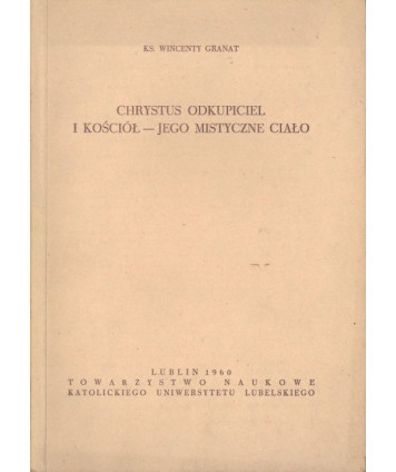 Chrystus odkupiciel i Kościół - Jego mistyczne ciało