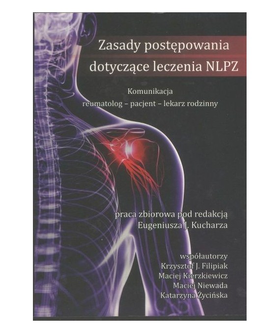 Zasady postępowania dotyczące leczenia NLPZ. Komunikacja reumatolog - pacjent - lekarz rodzinny