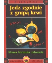 Jedz zgodnie z grupą krwi. Nowa formuła zdrowia