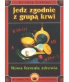 Jedz zgodnie z grupą krwi. Nowa formuła zdrowia