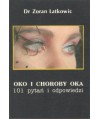 Oko i choroby oka. 101 pytań i odpowiedzi