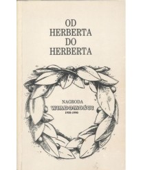 Od Herberta do Herberta. Nagroda "Wiadomości" 1958-1990