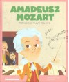 Amadeusz Mozart. Wielki geniusz muzyki klasycznej