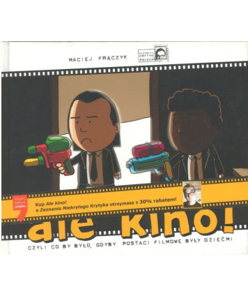 Ale kino! czyli co by było, gdyby postaci filmowe były dziećmi