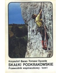 Skałki podkrakowskie. Przewodnik wspinaczkowy t.1 Dolina Kobylańska