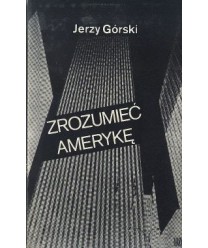 Zrozumieć Amerykę. Notatnik korespondenta w USA