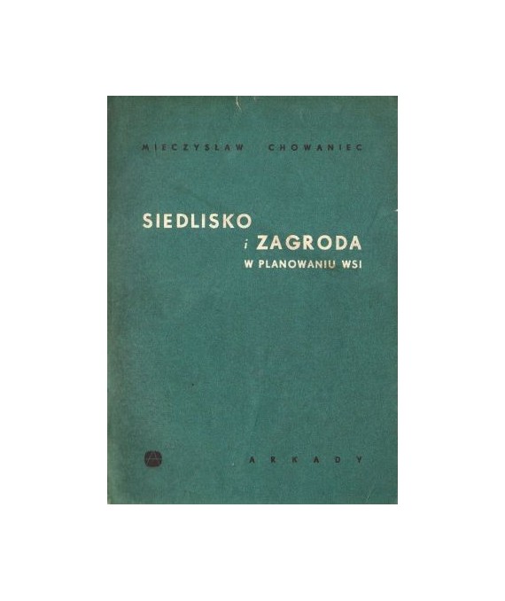 Siedlisko i zagroda w planowaniu wsi