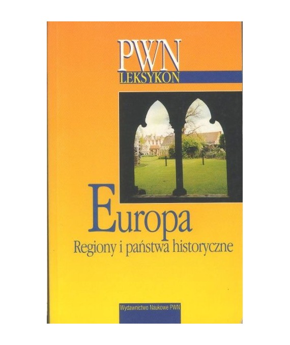 Europa. Regiony i państwa historyczne