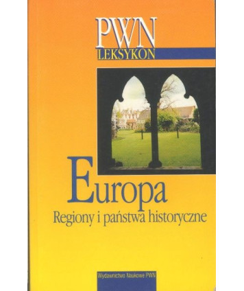 Europa. Regiony i państwa historyczne
