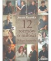 12 rozmów o miłości. Rok po katastrofie