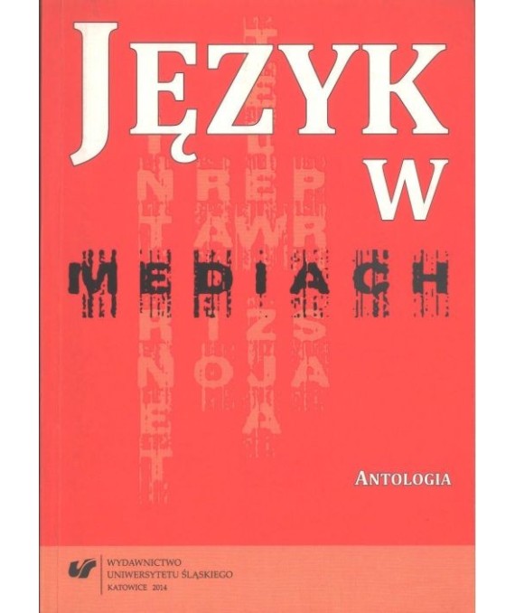 Język w mediach. Antologia