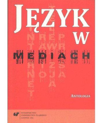 Język w mediach. Antologia