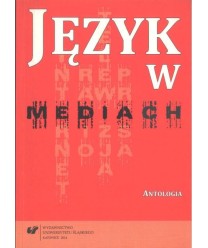 Język w mediach. Antologia