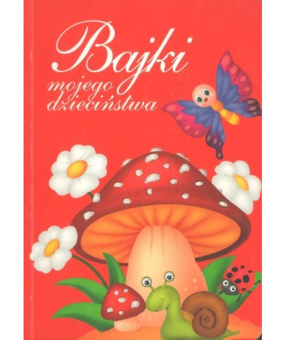 Bajki mojego dzieciństwa