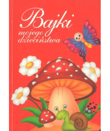 Bajki mojego dzieciństwa