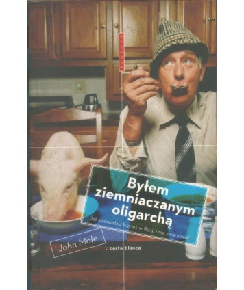 Byłem ziemniaczanym oligarchą