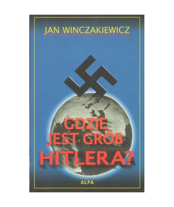 Gdzie jest grób Hitlera?