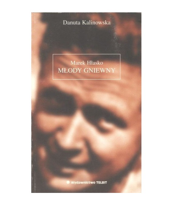 Marek Hłasko. Młody gniewny