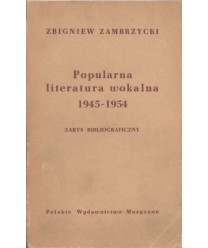 Popularna literatura wokalna z lat 1945-1954. Zarys bibliograficzny