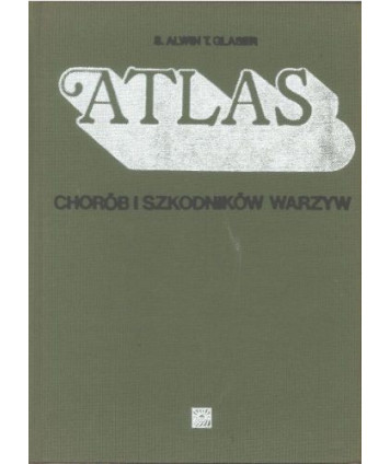Atlas chorób i szkodników warzyw