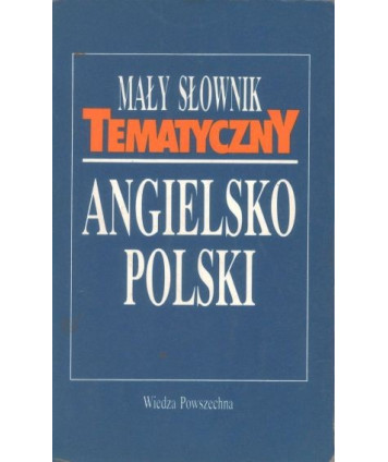 Mały słownik tematyczny angielsko-polski