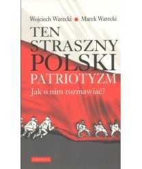 Ten straszny polski patriotyzm. Jak o nim rozmawiać?
