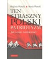 Ten straszny polski patriotyzm. Jak o nim rozmawiać?