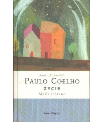 Życie. Myśli zebrane