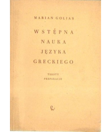 Wstępna nauka języka greckiego. Teksty, preparacje