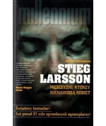 Mężczyźni, którzy nienawidzą kobiet. Pierwsza część trylogii Millennium