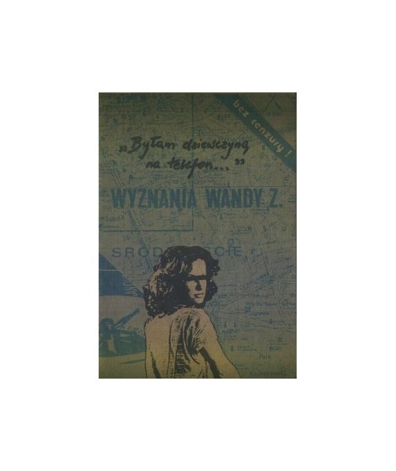 Wyznania Wandy Z. “Byłam dziewczyną na telefon“