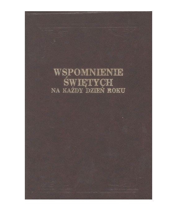 Wspomnienie świętych na każdy dzień roku. Martyrologium