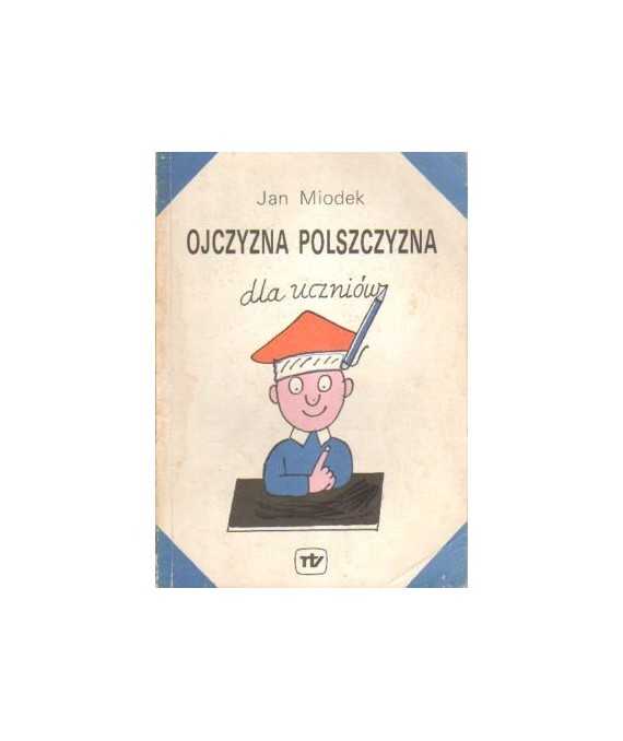 Ojczyzna polszczyzna dla uczniów